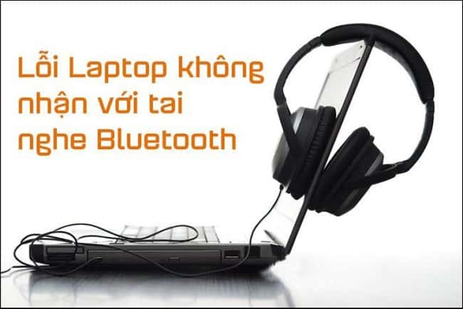 cach-khac-phuc-laptop-khong-nhan-tai-nghe-bluetooth