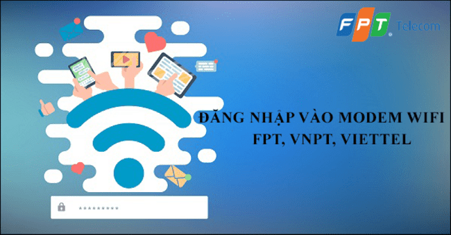 dang-nhap-vao-modem-wifi-cac-nha-mang-fpt-vnpt-viettel