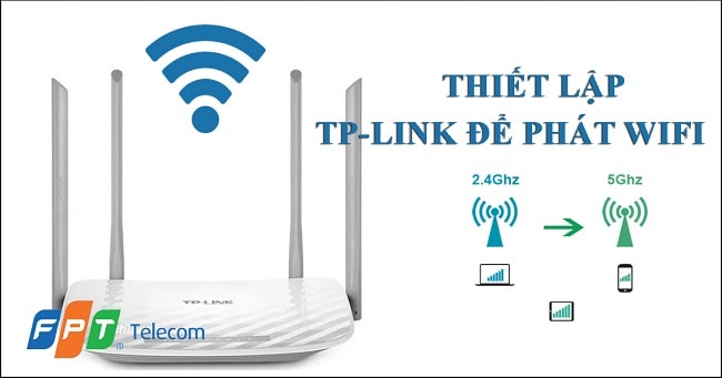 Cách thiết lập TP-Link để phát Wifi đơn giản, dễ thực hiện