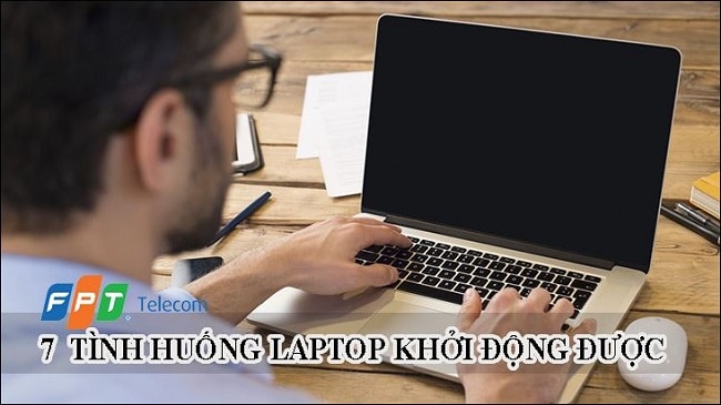 7-tinh-huong-laptop-khong-khoi-dong-va-cach-khac-phuc
